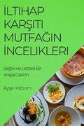 İltihap Karşıtı Mutfağın İncelikleri: Sağlık ve Lezzeti Bir Araya Getirin (en Turco)