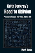 Keith Dockray's Road to Oblivion (en Inglés)
