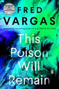 This Poison Will Remain (a Commissaire Adamsberg Mystery) (en Inglés)