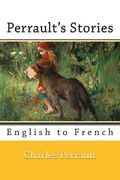 Perrault's Stories: English to French (en Inglés)