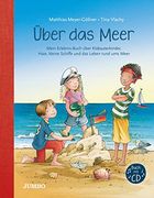 Über das Meer: Mein Erlebnis-Buch Über Klabauterkinder, Kleine Schiffe, Seetiere und das Leben Rund ums Meer (en Alemán)