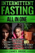 Intermittent Fasting: The Ultimate All In One Guide To Intermittent Fasting (en Inglés)