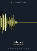 Silence (Object Lessons) (en Inglés)