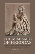 The Mimiambs of Herodas: Translated Into an English 'Choliambic' Metre with Literary-Historical Introductions and Notes (en Inglés)