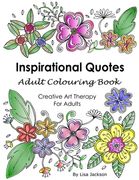 Inspirational Quotes Adult Colouring Book: Creative Art Therapy For Adults: (Colouring Books For Grownups) (en Inglés)