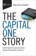 The Capital One Story: How the Upstart Financial Institution Charged Toward Market Leadership (en Inglés)