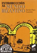 Introduccion al Mundo Bizantino (in Spanish)