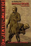 the strange case of dr. jekyll and mr. hyde - including the untold sequel