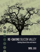 Re-Oaking Silicon Valley: Building Vibrant Cities With Nature