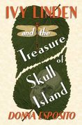 Ivy Linden and the Treasure of Skull Island (en Inglés)