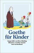 Ich bin so Guter Dinge«: Goethe für Kinder (Insel Taschenbuch) (en Alemán)