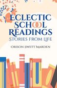 Eclectic School Readings: Stories from Life (en Inglés)