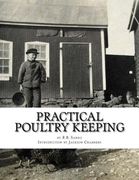 Practical Poultry Keeping (en Inglés)