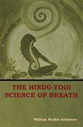 The Hindu-Yogi Science of Breath 