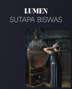 Sutapa Biswas: Lumen (en Inglés)
