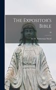 The Expositor's Bible; 30 (en Inglés)
