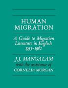 Human Migration: A Guide to Migration Literature in English 1955–1962 (en Inglés)