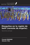 Mosquitos en la región de Setif (noreste de Argelia).. Taxonomía y ecología (in Spanish)