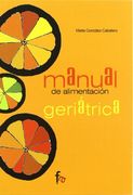 Manual de Alimentacion Geriatrica (in Spanish)