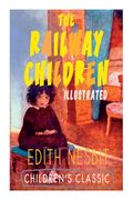 The Railway Children (Illustrated): Adventure Classic (en Inglés)