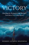 Victory: Reaching the Destination and Having it Turn Into a Very Long Journey (en Inglés)