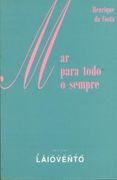 Mar para todo o sempre: Henrique da Costa ; ilustracions, M. Anxo Rei (Narrativa)