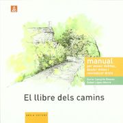 El Llibre Dels Camins. Manual per Esvair Dubtes, Desfer Mites i Reivindicar Drets. (en Catalán)