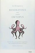 Rendezvous mit Einem Oktopus. Extrem Schlau und Unglaublich Empfindsam: Das Erstaunliche Seelenleben der Kraken (in German)