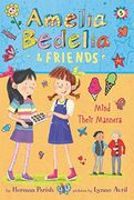 Amelia Bedelia & Friends #5: Amelia Bedelia & Friends Mind Their Manners (en Inglés)