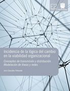 Incidencia De La Lógica Del Cambio En La Viabilidad Organizacional (in Spanish)