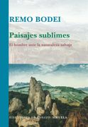 Paisajes Sublimes: El Hombre Ante la Naturaleza Salvaje (in Spanish)