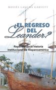 El Regreso del Leander? Repensando la Historia Institucional de Hispanoamérica