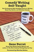 Comedy Writing Self-Taught: The Professional Skill-Building Course in Writing Stand-Up, Sketch, and Situation Comedy (libro en Inglés) - Gene Perret - Quill Driver Books