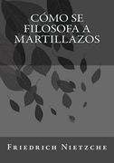 Cómo se filosofa a martillazos (en Francés)