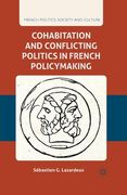 Cohabitation and Conflicting Politics in French Policymaking (en Inglés)
