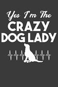 Yes i'm the Crazy dog Lady: Cute Puppy Lover Gift (en Inglés)