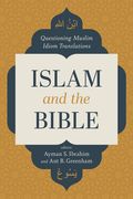 Islam and the Bible: Questioning Muslim Idiom Translations (en Inglés)