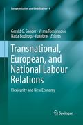 Transnational, European, and National Labour Relations: Flexicurity and new Economy: 4 (Europeanization and Globalization) (en Inglés)