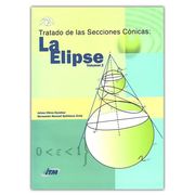Tratado de las Secciones Conicas: La Elipse Volumen 2 (en Inglés)