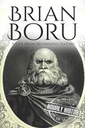 Brian Boru: A Life from Beginning to End (en Inglés)