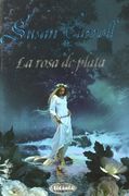 La rosa de plata (Dark Queen 3)