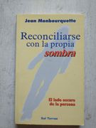 Reconciliarse con la Propia Sombra: El Lado Oscuro de la Persona