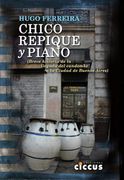 Chico, Repique y Piano