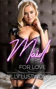 Maid for Love: Reluctant Feminization and Transgender Romance (en Inglés)