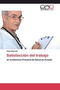 Satisfacción del Trabajo: En la Atención Primaria de Salud en Kuwait (in Spanish)