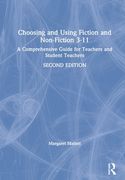 Choosing and Using Fiction and Non-Fiction 3-11: A Comprehensive Guide for Teachers and Student Teachers (en Inglés)