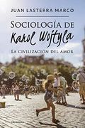 Sociología de Karol Wojtyla: La Civilización del Amor (Caligrama)