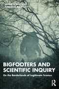 Bigfooters and Scientific Inquiry. On the Borderlands of Legitimate Science