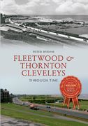 Fleetwood & Thornton Cleveleys Through Time (en Inglés)