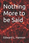 Nothing More to be Said (en Inglés)
